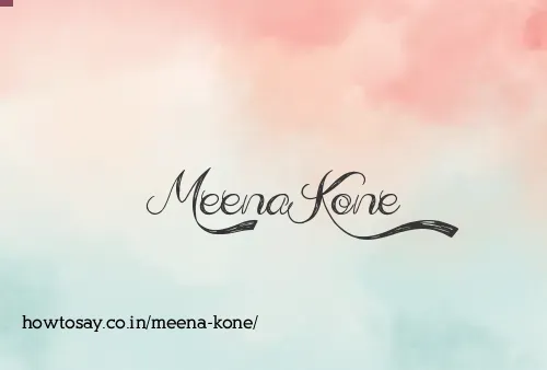Meena Kone