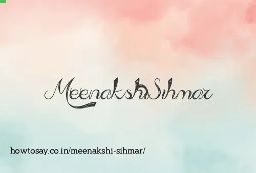 Meenakshi Sihmar