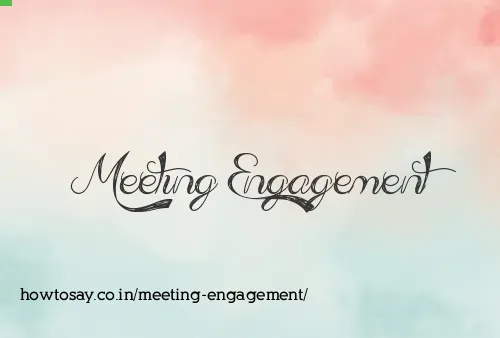 Meeting Engagement