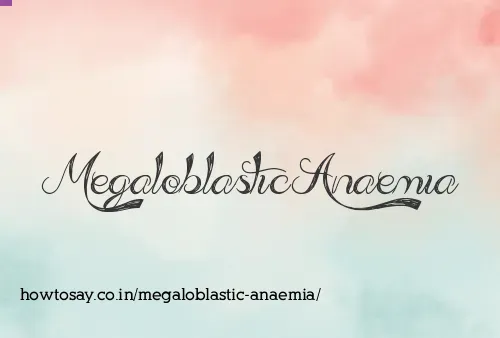 Megaloblastic Anaemia