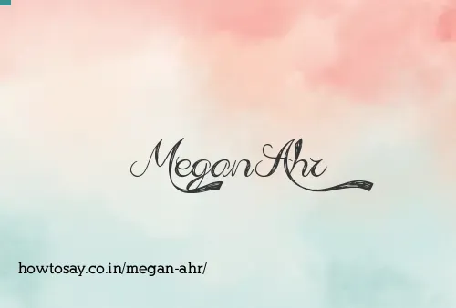Megan Ahr