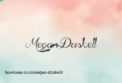Megan Driskell