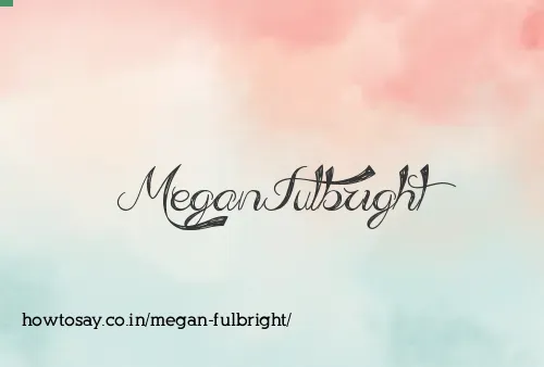 Megan Fulbright