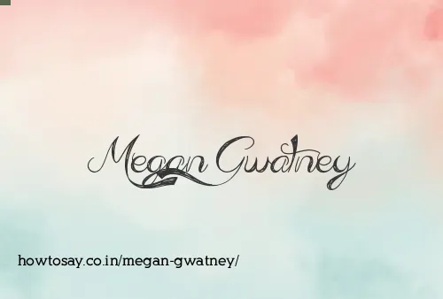 Megan Gwatney
