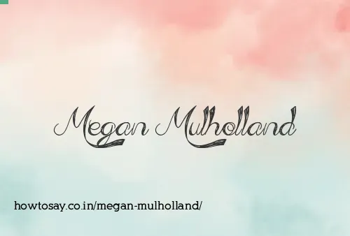 Megan Mulholland