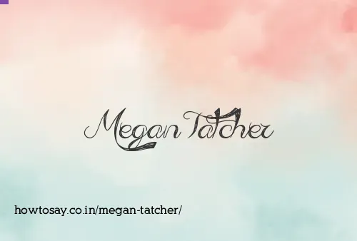 Megan Tatcher