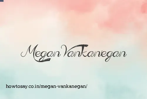 Megan Vankanegan