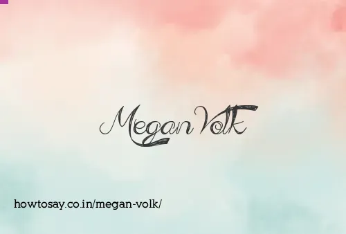 Megan Volk