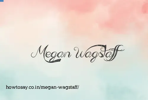 Megan Wagstaff