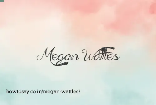 Megan Wattles