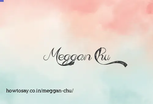 Meggan Chu
