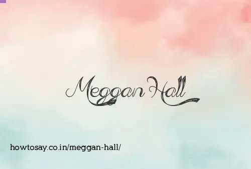 Meggan Hall