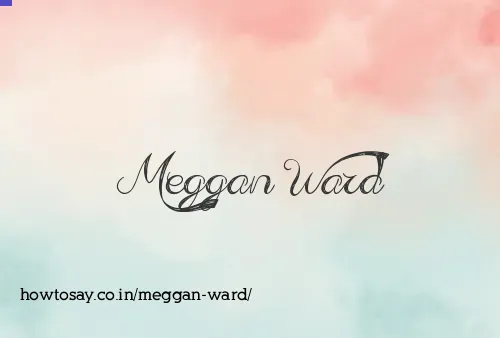 Meggan Ward