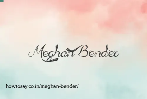 Meghan Bender