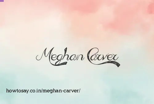 Meghan Carver