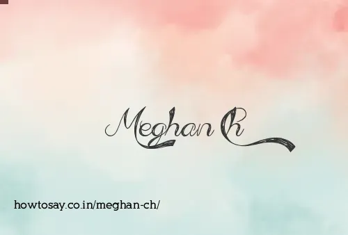 Meghan Ch