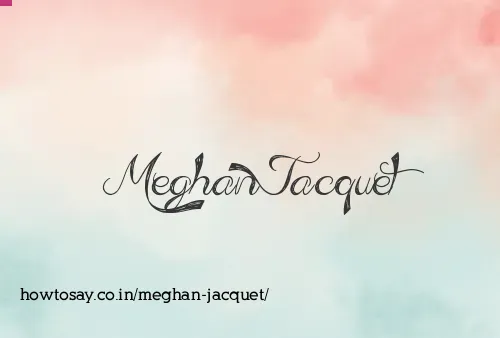 Meghan Jacquet