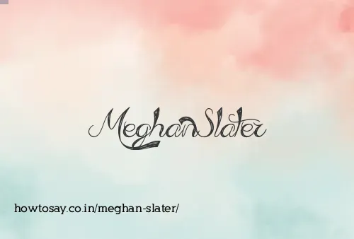 Meghan Slater