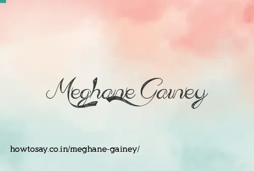 Meghane Gainey