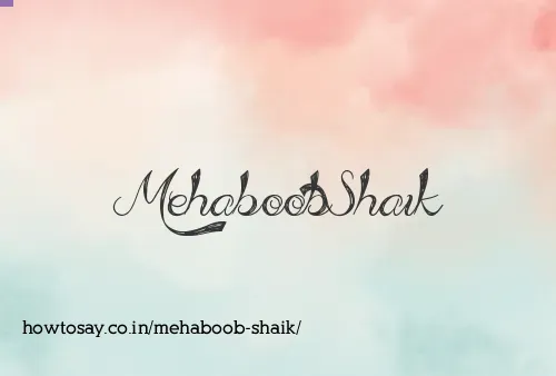 Mehaboob Shaik