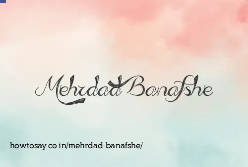 Mehrdad Banafshe