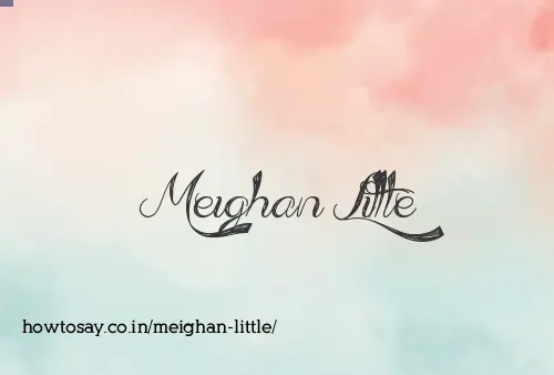 Meighan Little