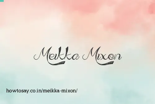 Meikka Mixon