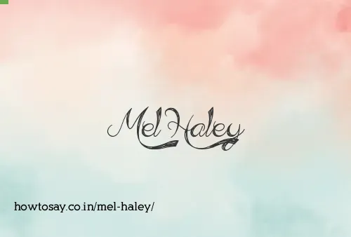 Mel Haley