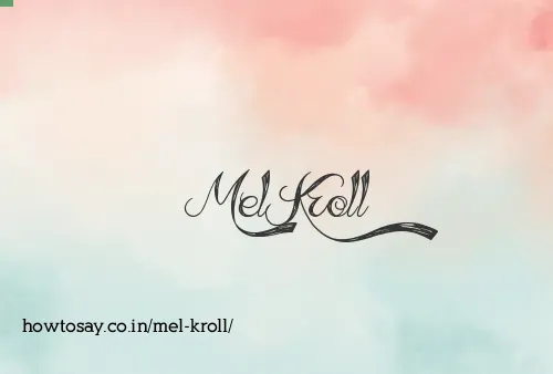 Mel Kroll