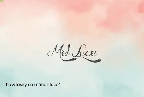 Mel Luce