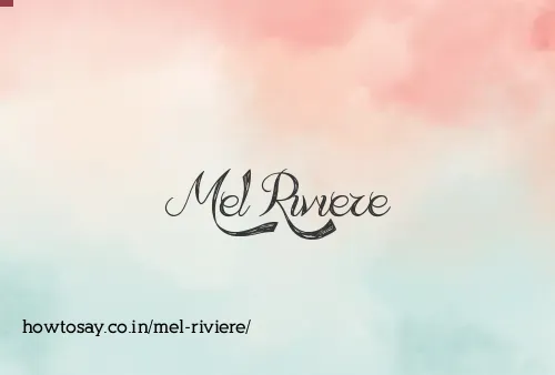 Mel Riviere