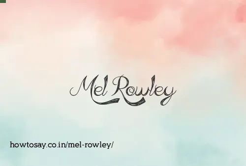 Mel Rowley