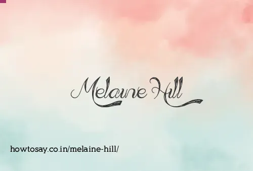 Melaine Hill