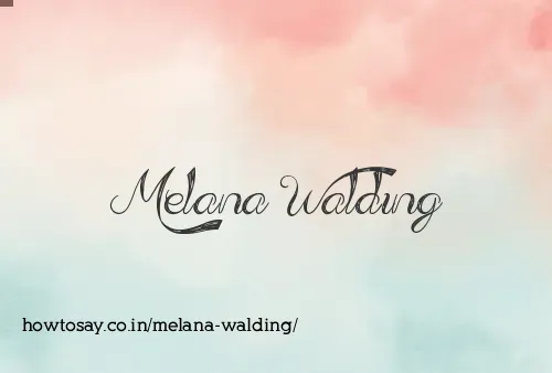 Melana Walding