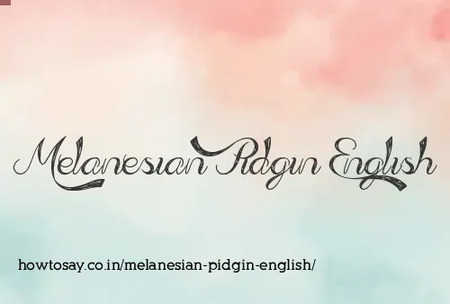 Melanesian Pidgin English