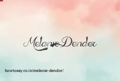 Melanie Dendor