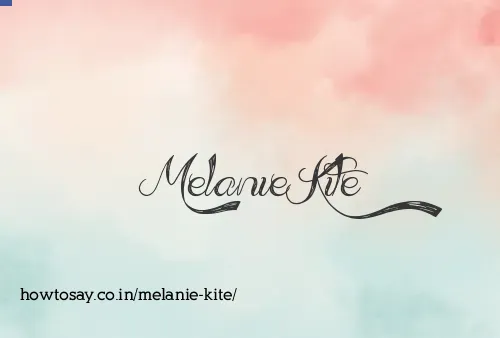 Melanie Kite