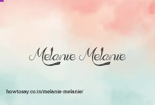 Melanie Melanie