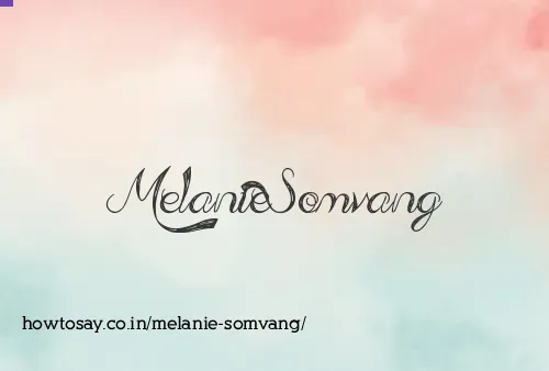 Melanie Somvang