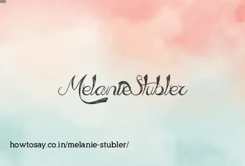 Melanie Stubler