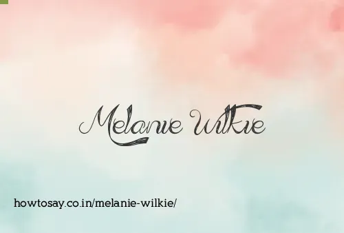 Melanie Wilkie