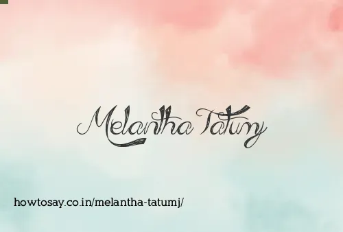 Melantha Tatumj