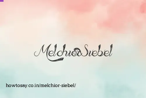 Melchior Siebel