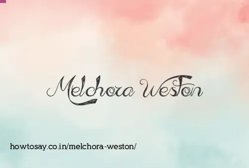 Melchora Weston