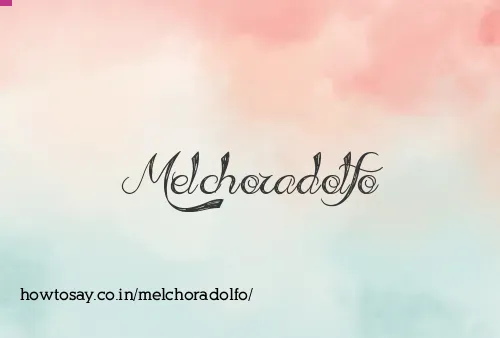 Melchoradolfo