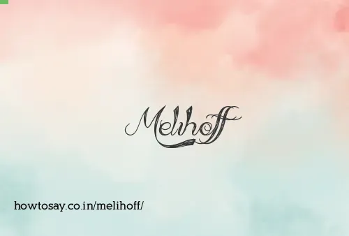 Melihoff