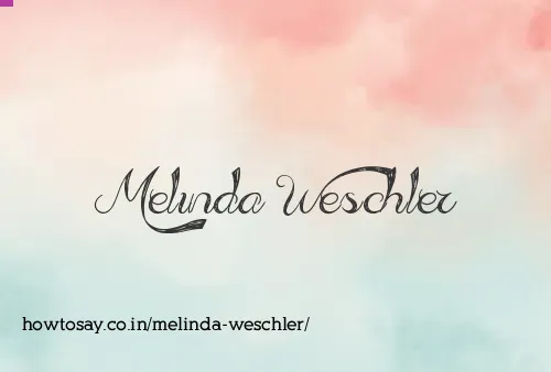 Melinda Weschler