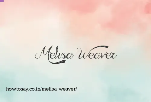 Melisa Weaver