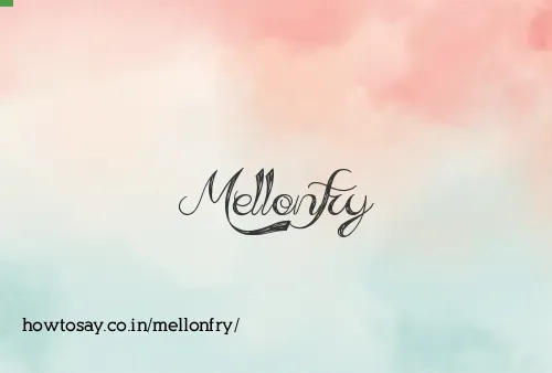Mellonfry