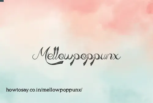 Mellowpoppunx